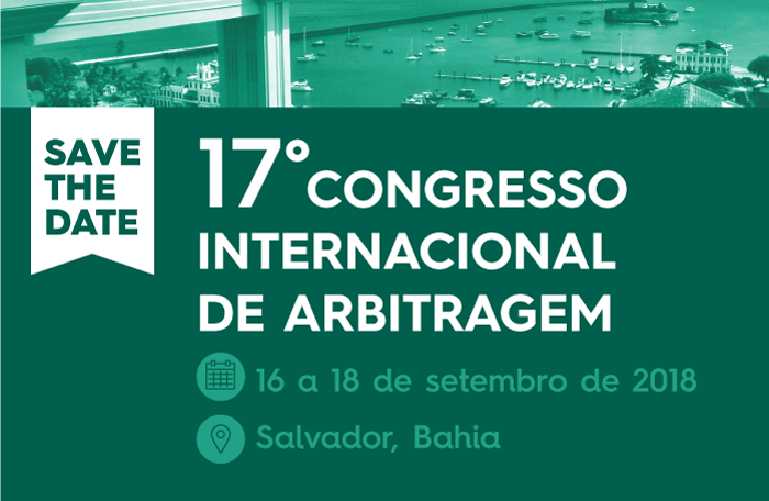 17º Congresso Internacional de Arbitragem